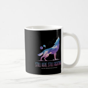 Still Fighting Suicide Prevention Awareness - This Coffee Mug