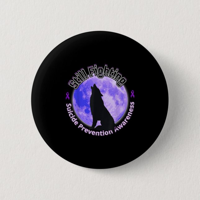 Still Fighting Suicide Prevention Awareness Wolf  6 Cm Round Badge (Front)