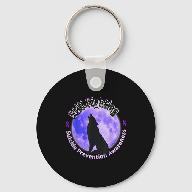 Still Fighting Suicide Prevention Awareness Wolf  Key Ring (Front)