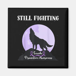 Still Fighting Suicide Prevention Awareness Wolf Magnet