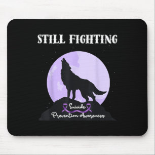 Still Fighting Suicide Prevention Awareness Wolf  Mouse Pad