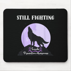 Still Fighting Suicide Prevention Awareness Wolf  Mouse Pad
