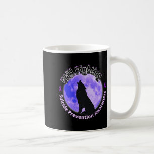 Still Fighting Suicide Prevention Awareness Wolf P Coffee Mug