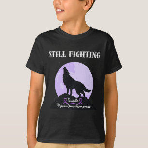 Still Fighting Suicide Prevention Awareness Wolf P T-Shirt