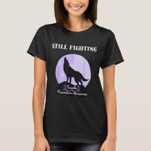 Still Fighting Suicide Prevention Awareness Wolf  T-Shirt