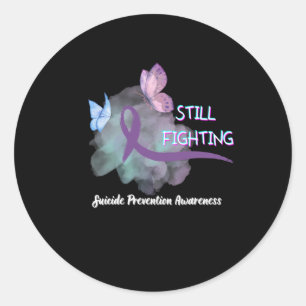 Still Fighting Suicide Prevention Awarness  Classic Round Sticker