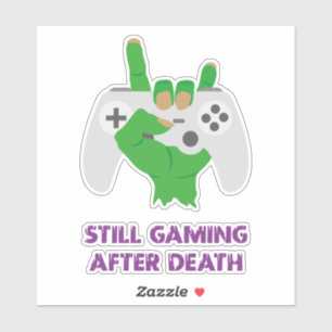 Still Gaming After Death Zombie