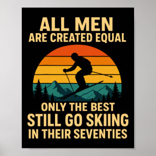 Still Go Skiing In Their Seventies Poster