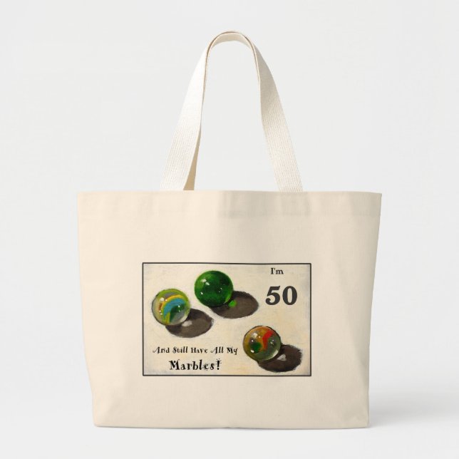 STILL HAVE MY MARBLES AT FIFTY LARGE TOTE BAG (Front)