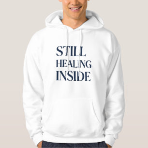 Still Healing Inside – Brain Injury Awareness Hoodie
