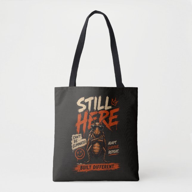 Still Here. Built Different. Cockroach Graphic  Tote Bag (Front)