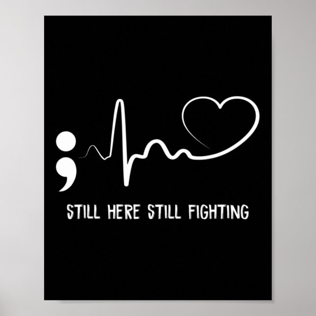 Still Here Still Fighting Hearbeat Suicide Prevent Poster (Front)