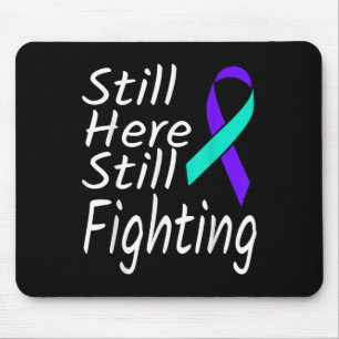 Still Here Still Fighting Suicide Prevention Ribbo Mouse Pad