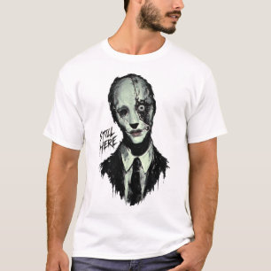 Still Here T-Shirt