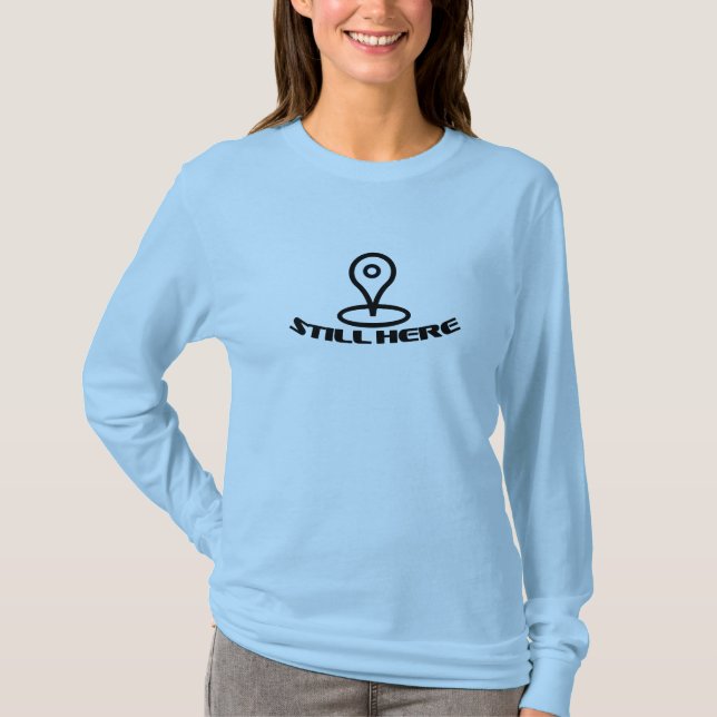 STILL HERE Women's long sleeve T-Shirt (Front)