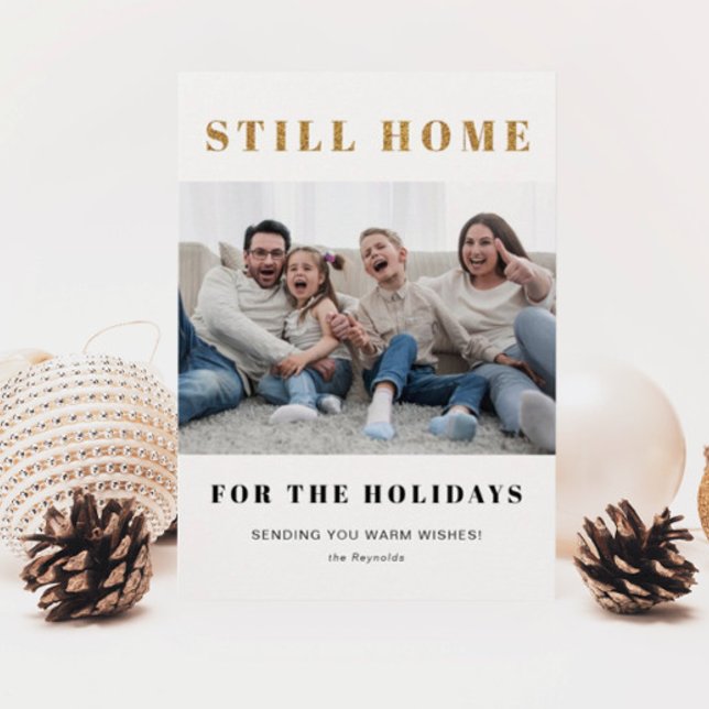 Still Home For The Holidays Christmas Photo Holiday Card (Creator Uploaded)