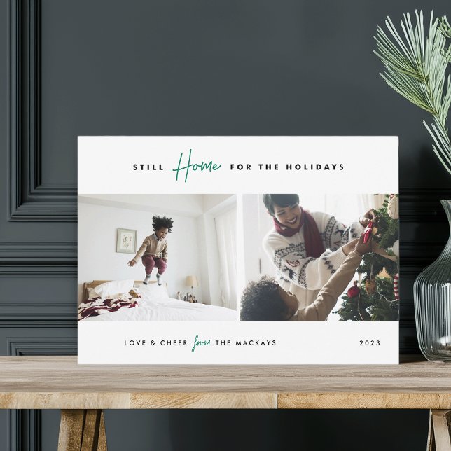 Still Home For the Holidays | Funny 2 Photo Holiday Card (Creator Uploaded)