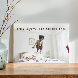 Still Home   Funny Happy Holidays Photo Holiday Card