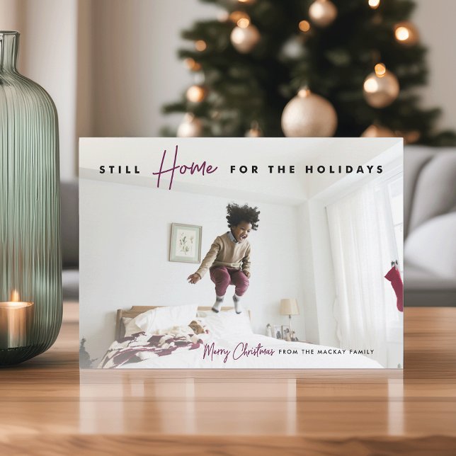 Still Home | Funny Merry Christmas Photo Holiday Card (Creator Uploaded)