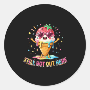 Still Hot Out Here Kawaii Ice Cream Classic Round Sticker
