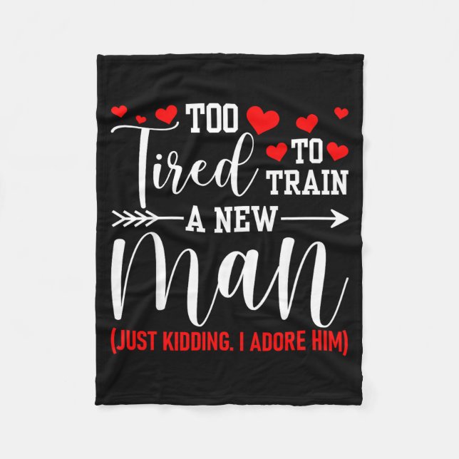 Still In Love With Her - Too Tired To Train A New  Fleece Blanket (Front)