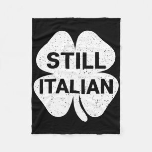 Still Italian Shamrocks Funny St Patricks Day Men Fleece Blanket