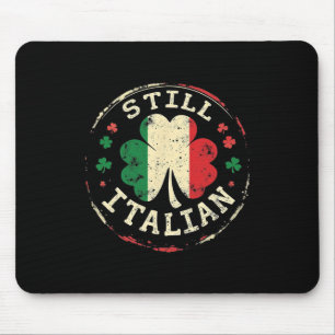 Still Italian With Shamrock Saint Patricks Day Fun Mouse Pad