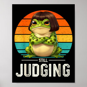 Still judging – frog with bob haircut frog meme poster