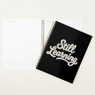 Still Learning Script Typography Spiral Planner