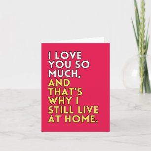 Still Live at Home Mum Card