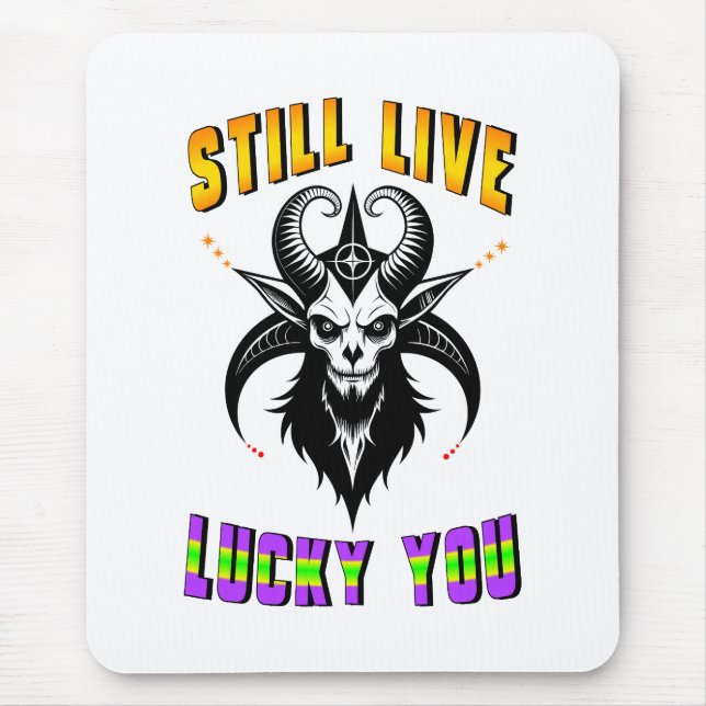 Still Live Lucky You Mouse Pad (Front)