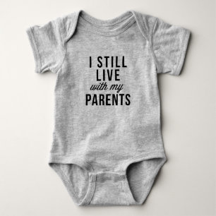 Still Live with Parents Funny Unisex Baby T-shirt Bodysuit