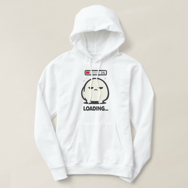 Still Loading 3% - Cute Tired Character Funny Art Hoodie (Design Front)
