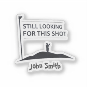 Still Looking For This Shot Custom Name Art
