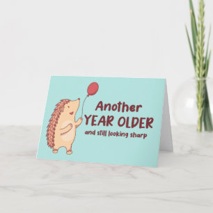 Still Looking Sharp Hedgehog Pun Funny Birthday Card