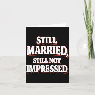 Still Married Not Impressed Retro Funny Anti Valen Card