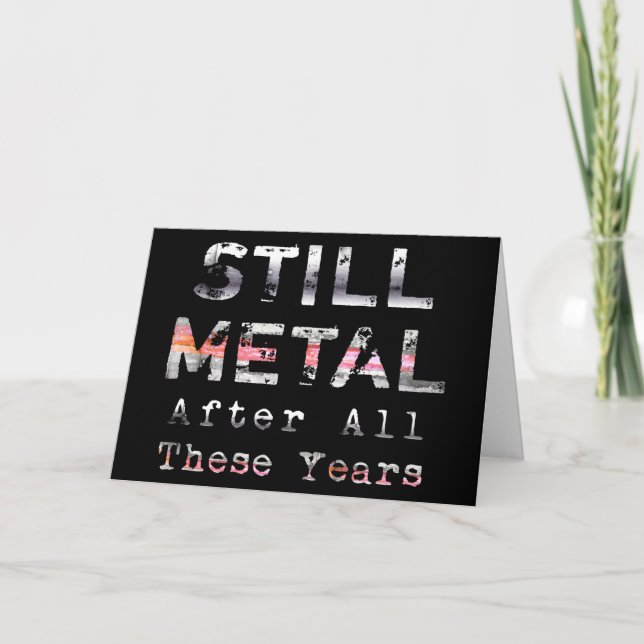 Still Metal After All These Years Birthday Card (Front)