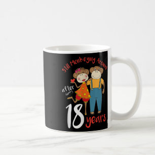 Still Monkeying Around 18 Years Wedding Anniversar Coffee Mug
