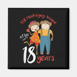Still Monkeying Around 18 Years Wedding Anniversar Magnet