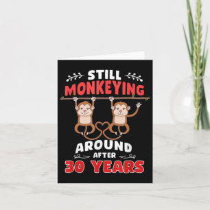 Still Monkeying Around 30 Years Wedding Anniversar Card