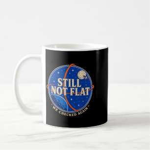 Still Not Flat - We Checked Again Vintage Artwork Coffee Mug
