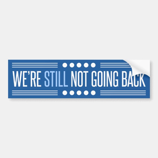 Still Not Going Back Harris Bumper Sticker (Front)