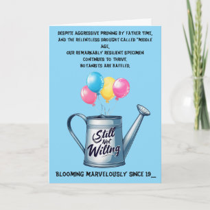 Still Not Wilting: Humourous Aging Birthday Card