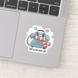 Still on the Same Call Phone Cute Work  From Home