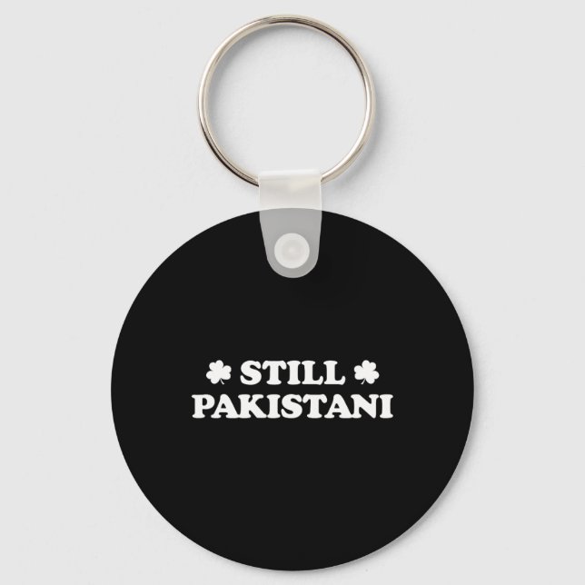 Still Pakistani With Shamrock Saint Patricks Day  Key Ring (Front)