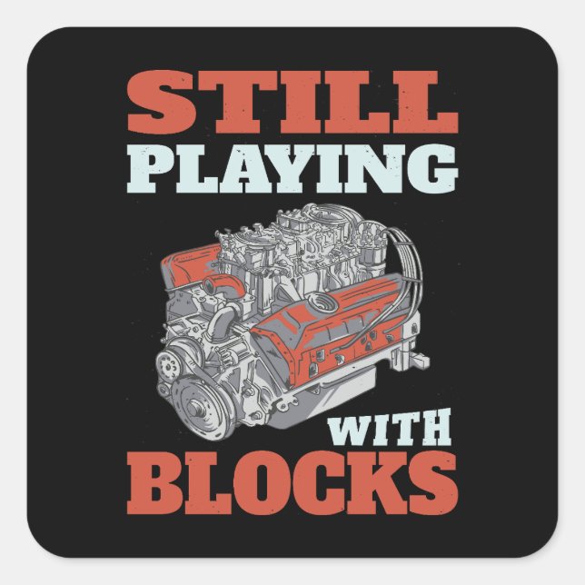 Still playing with blocks Mechanics Square Sticker (Front)