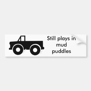 Still plays in mud puddles (4WD) Bumper Sticker