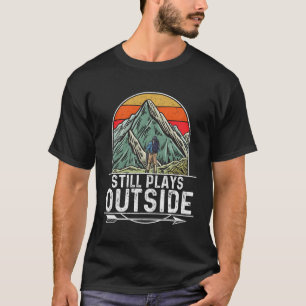 Still Plays Outside Camg Hiking Camp Hike Outdoor T-Shirt