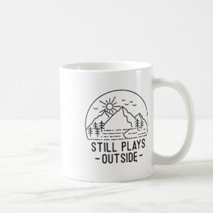 Still Plays Outside Camping Funny Hiking Lover Cam Coffee Mug