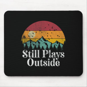Still Plays Outside - Funny Hiking Camping Mountai Mouse Pad